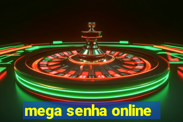 mega senha online